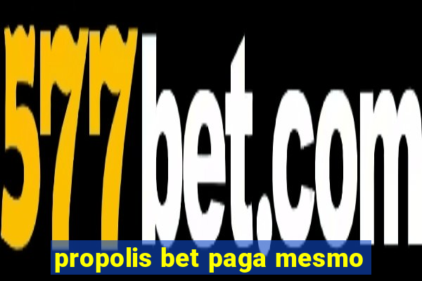 propolis bet paga mesmo